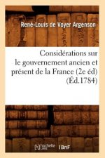 Considerations Sur Le Gouvernement Ancien Et Present de la France (2e Ed) (Ed.1784)