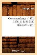 Correspondance: 1812-1876. II. 1836-1847 (Ed.1883-1884)