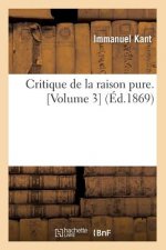 Critique de la Raison Pure. [Volume 3] (Ed.1869)