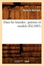 Dans Les Brandes: Poemes Et Rondels (Ed.1883)