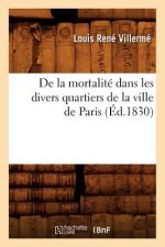 de la Mortalite Dans Les Divers Quartiers de la Ville de Paris (Ed.1830)