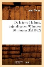 de la Terre A La Lune, Trajet Direct En 97 Heures 20 Minutes (Ed.1882)