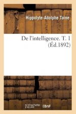 de l'Intelligence. T. 1 (Ed.1892)