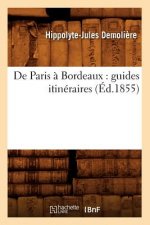 de Paris A Bordeaux: Guides Itineraires (Ed.1855)