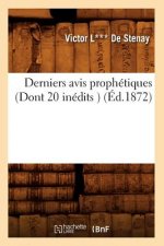 Derniers Avis Prophetiques (Dont 20 Inedits ) (Ed.1872)