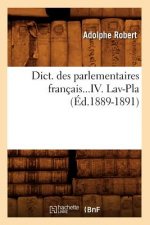 Dict. Des Parlementaires Francais. Tome IV. Lav-Pla (Ed.1889-1891)