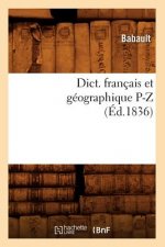 Dict. Francais Et Geographique P-Z (Ed.1836)