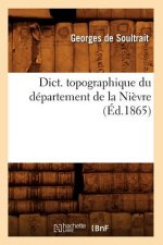 Dict. Topographique Du Departement de la Nievre (Ed.1865)