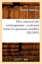 Dict. Universel Des Contemporains: Contenant Toutes Les Personnes Notables (Ed.1895)