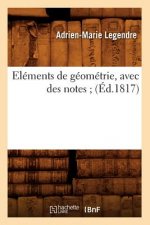 Elements de Geometrie, Avec Des Notes (Ed.1817)