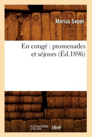 En Conge Promenades Et Sejours (Ed.1896)