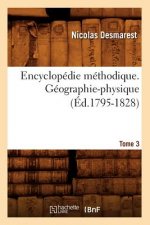 Encyclopedie Methodique. Geographie-Physique. Tome 3 (Ed.1795-1828)