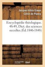 Encyclopedie Theologique. 48-49, Dict. Des Sciences Occultes.(Ed.1846-1848)