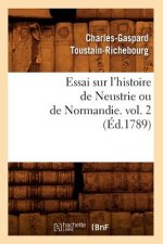 Essai Sur l'Histoire de Neustrie Ou de Normandie. Vol. 2 (Ed.1789)