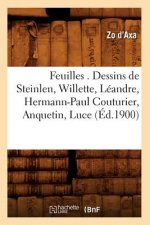 Feuilles . Dessins de Steinlen, Willette, Leandre, Hermann-Paul Couturier, Anquetin, Luce (Ed.1900)