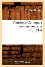 Franciscus Columna: Derniere Nouvelle (Ed.1844)