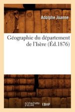 Geographie Du Departement de l'Isere (Ed.1876)