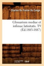 Glossarium Mediae Et Infimae Latinitatis. T9 (Ed.1883-1887)