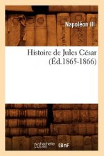 Histoire de Jules Cesar (Ed.1865-1866)