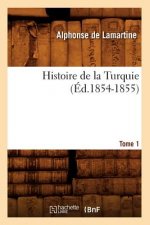 Histoire de la Turquie. Tome 1 (Ed.1854-1855)