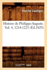 Histoire de Philippe-Auguste. Vol. 4, 1214-1223 (Ed.1829)