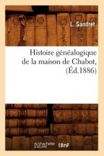 Histoire Genealogique de la Maison de Chabot, (Ed.1886)