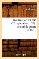 Insurrection Du Sud (22 Septembre 1870): Conseil de Guerre (Ed.1870)