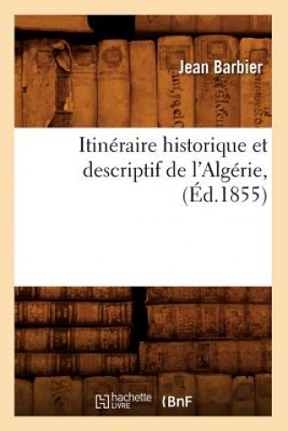 Itineraire Historique Et Descriptif de l'Algerie, (Ed.1855)