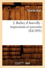 J. Barbey d'Aurevilly: Impressions Et Souvenirs (Ed.1891)