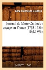 Journal de Mme Cradock: Voyage En France (1783-1786) (Ed.1896)