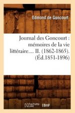 Journal Des Goncourt: Memoires de la Vie Litteraire. Tome II. (Ed.1851-1896)