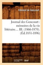 Journal Des Goncourt: Memoires de la Vie Litteraire. Tome III. (Ed.1851-1896)