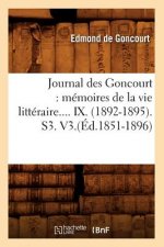 Journal Des Goncourt: Memoires de la Vie Litteraire. Tome IX. (Ed.1851-1896)
