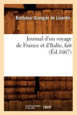 Journal d'Un Voyage de France Et d'Italie, Fait (Ed.1667)
