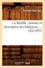 Bastille: Histoire Et Description Des Batiments (Ed.1893)