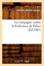 Campagne Contre La Prefecture de Police (Ed.1881)