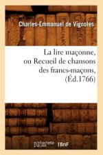 La Lire Maconne, Ou Recueil de Chansons Des Francs-Macons, (Ed.1766)