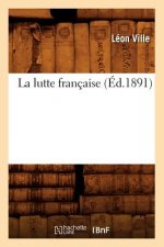 La Lutte Francaise (Ed.1891)