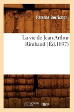 Vie de Jean-Arthur Rimbaud (Ed.1897)