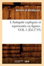 L'Antiquite Expliquee Et Representee En Figures. Vol 1 (Ed.1719)