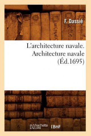 L'Architecture Navale. Architecture Navale (Ed.1695)