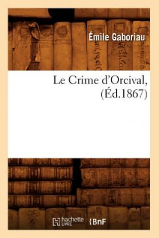 Le Crime d'Orcival, (Ed.1867)