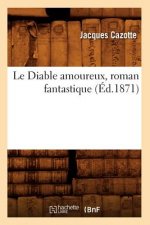 Le Diable Amoureux, Roman Fantastique (Ed.1871)