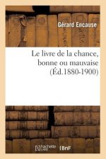 Le Livre de la Chance, Bonne Ou Mauvaise (Ed.1880-1900)