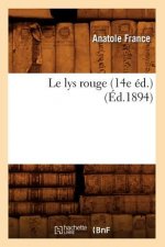 Le Lys Rouge (14e Ed.) (Ed.1894)