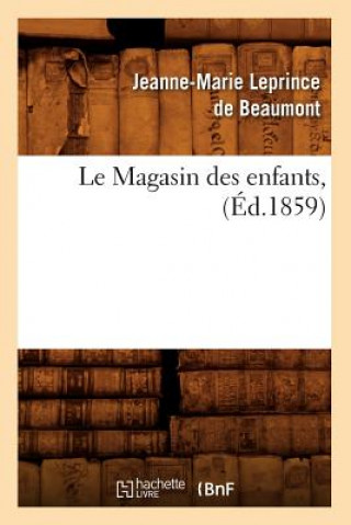 Le Magasin Des Enfants, (Ed.1859)