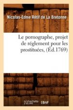 Pornographe, Projet de Reglement Pour Les Prostituees, (Ed.1769)