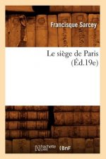 Le Siege de Paris (Ed.19e)