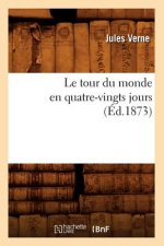 Tour Du Monde En Quatre-Vingts Jours (Ed.1873)