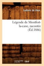 Legende de Montfort-La-Cane, Racontee (Ed.1886)